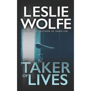 Taker of Lives -- Leslie Wolfe